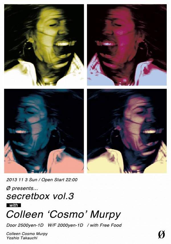 Ø presents...Secretbox vol.3 feat. Colleen 'Cosmo' Murpy - フライヤー表