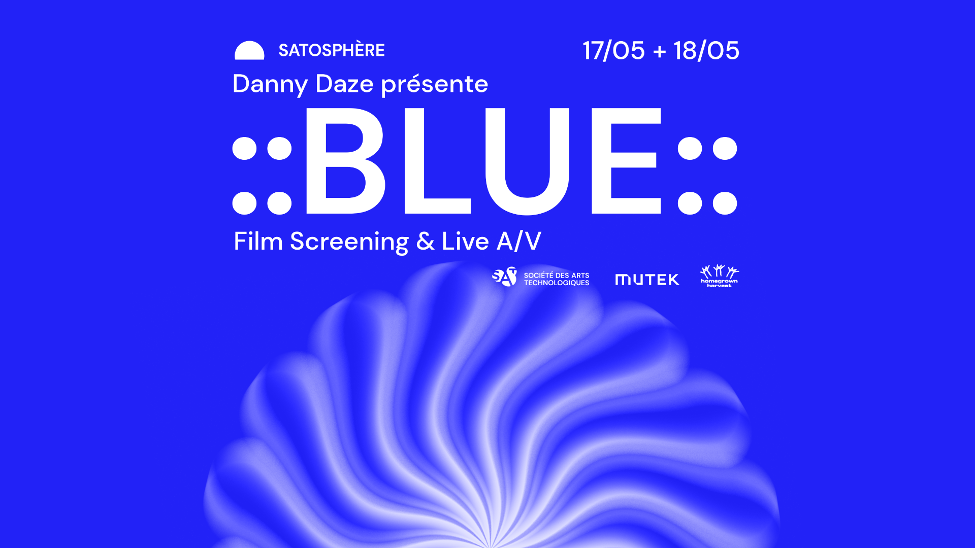 Danny Daze presents :BLUE: Film Screening & Live A/V - フライヤー表