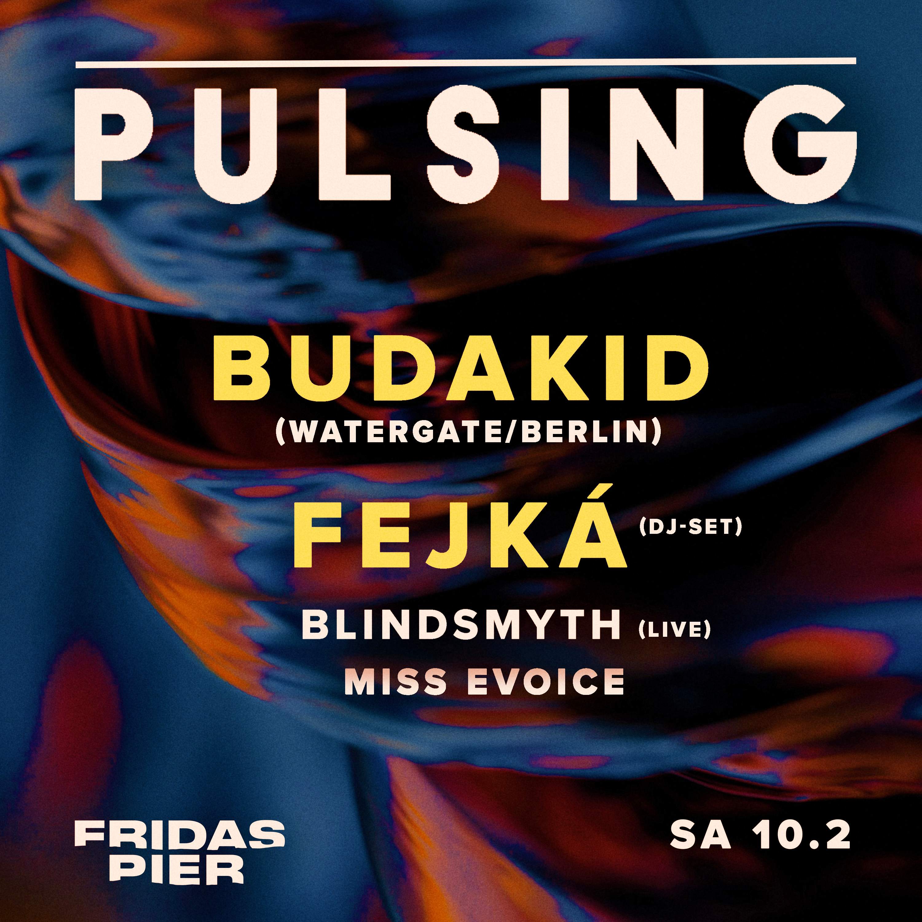PULSING PRES. Budakid (WATERGATE/BERLIN), Fejká (DJ SET), Blindsmyth (LIVE), Miss Evoice - Página frontal