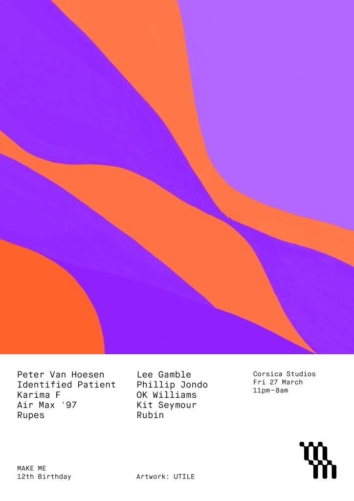[CANCELLED] Make Me 12th Birthday, Part 1 with Peter Van Hoesen, Lee Gamble, Identified Patient - Página frontal