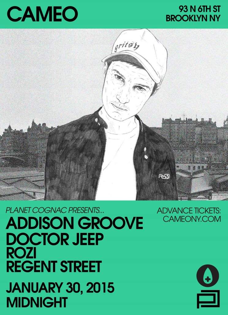 Planet Cognac presents... Addison Groove with Doctor Jeep Rozi Regent Street - Página frontal