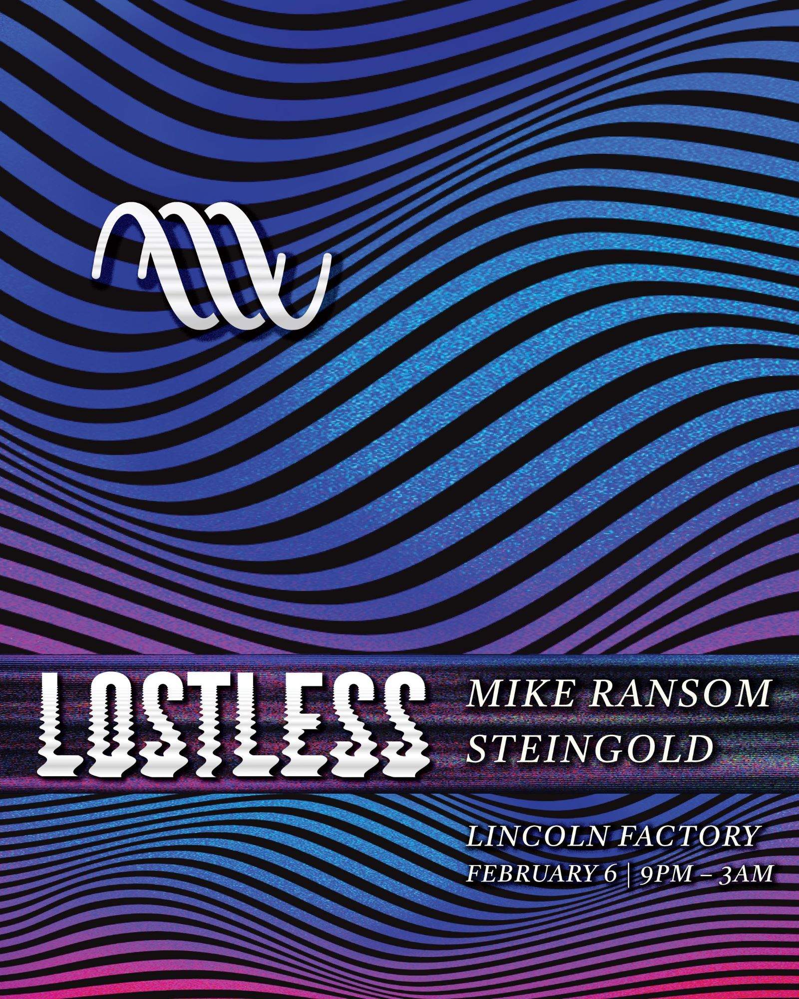 LOSTLESS: MIKE RANSOM + Steingold at Lincoln Factory, Detroit