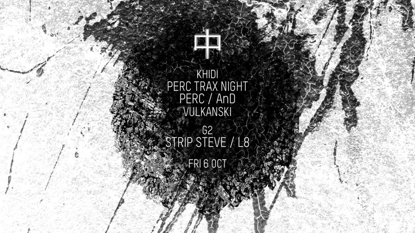KHIDI 中 Perc Trax Night: Perc ❚ AnD ❚ Vulkanski ❚ Strip Steve ❚ L8 - Página frontal