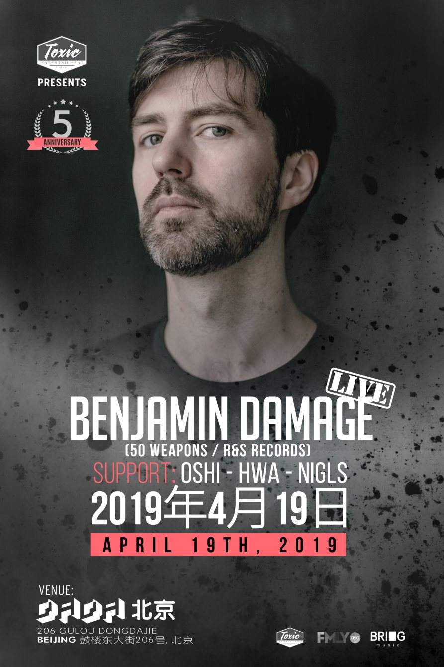 Toxic 5th Anniversary presents: Benjamin Damage (Live) / (50 Weapons / R&S Records) - フライヤー表