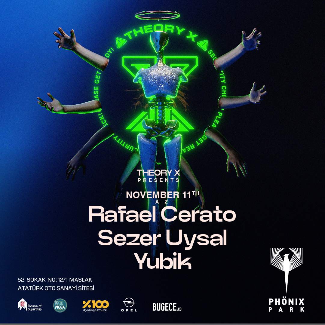Theory X presents: Rafael Cerato + Sezer Uysal + Yubik - フライヤー表
