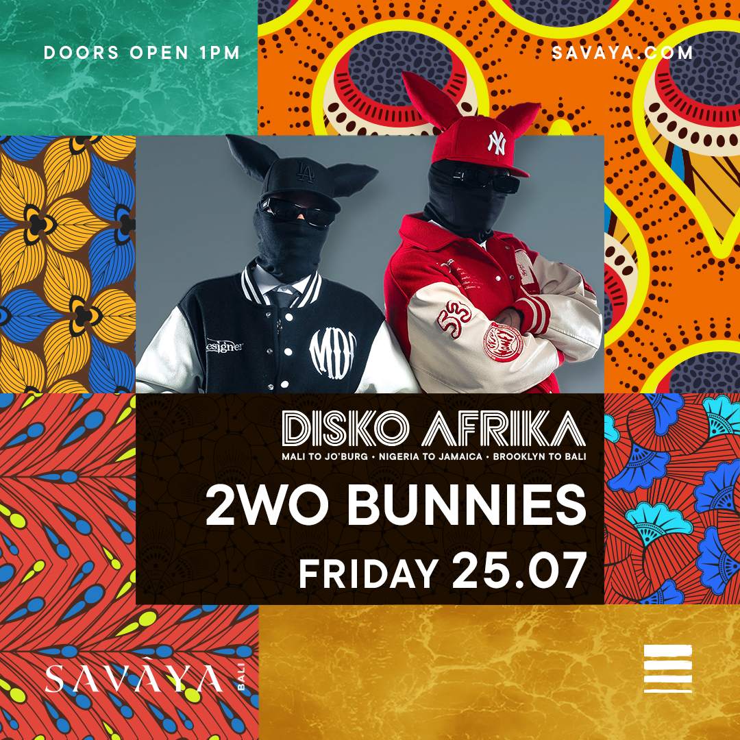 Disko Afrika - 2wo Bunnies at Savaya Bali, Bali
