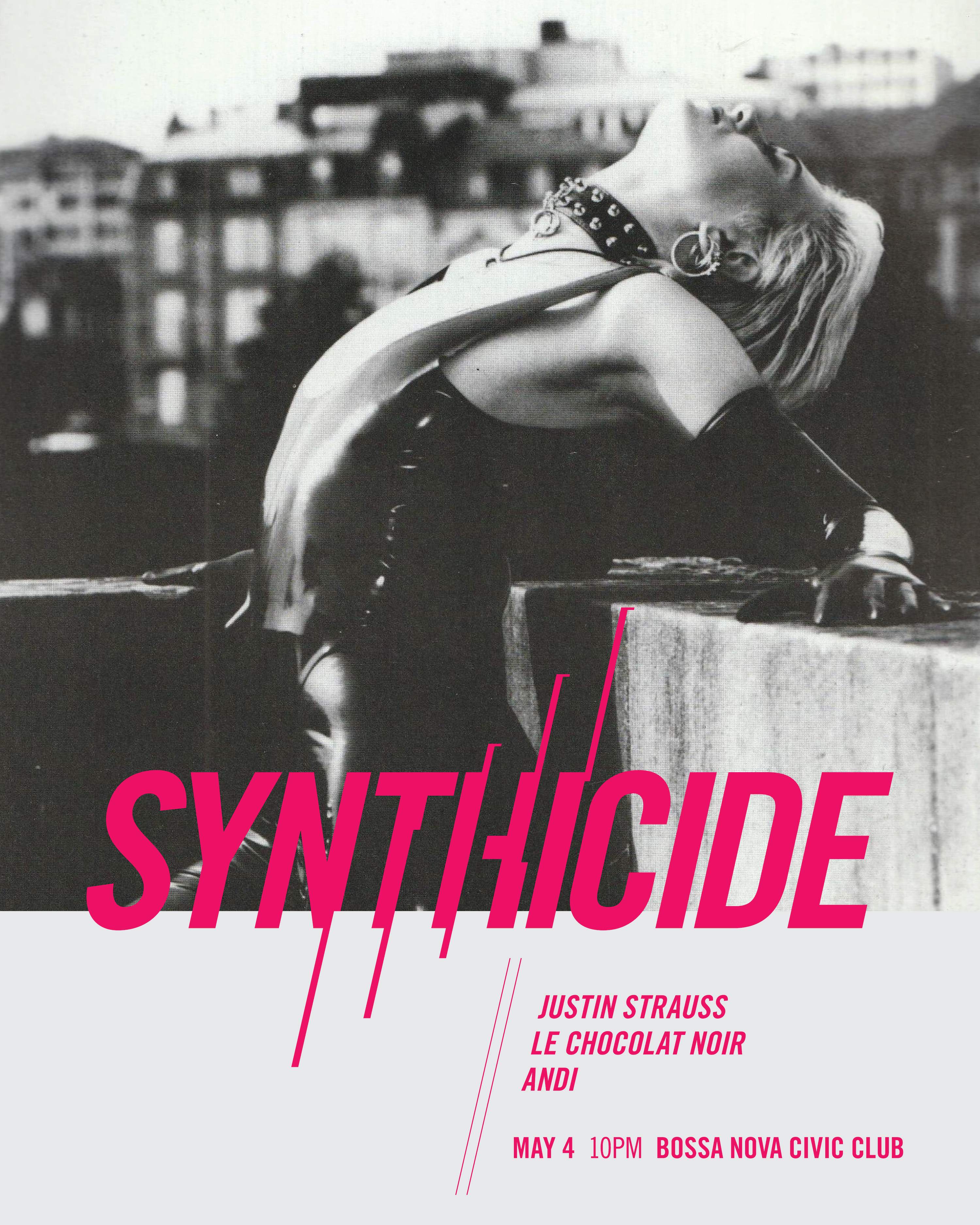 Synthicide with Justin Strauss, Le Chocolat Noir, Andi - フライヤー表