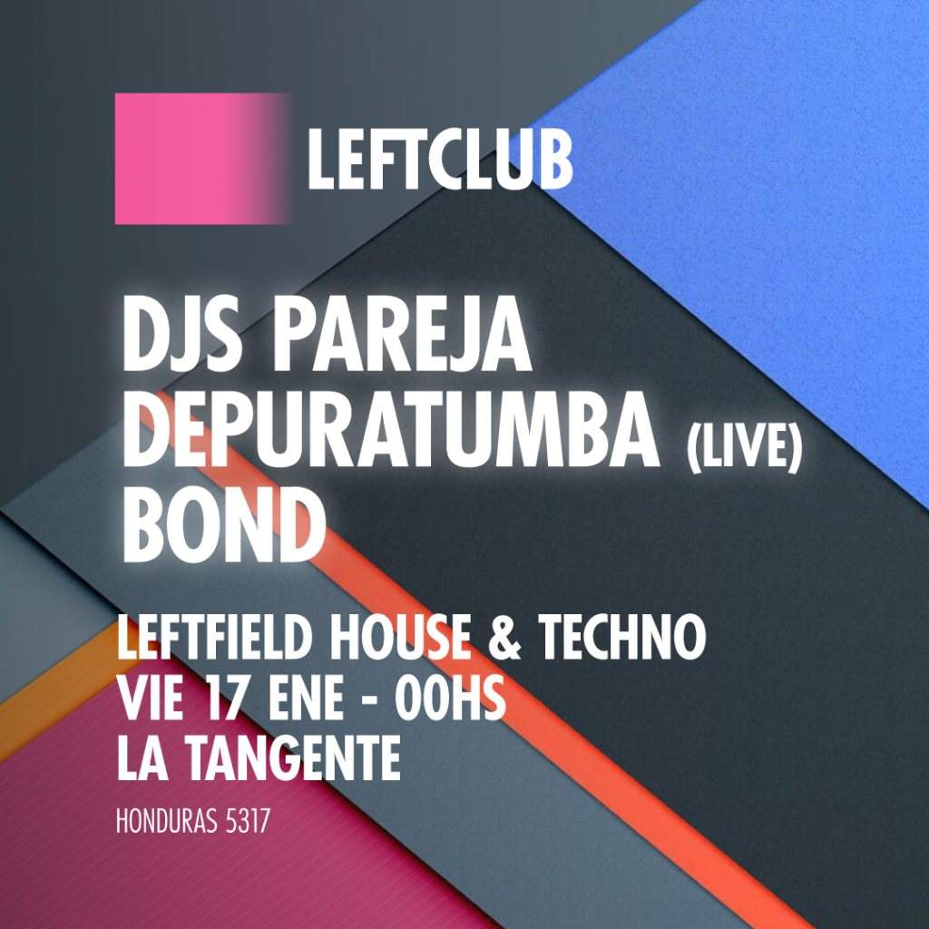Leftclub #13 con Djs Pareja, Bond y Depuratumba (Live) - フライヤー表