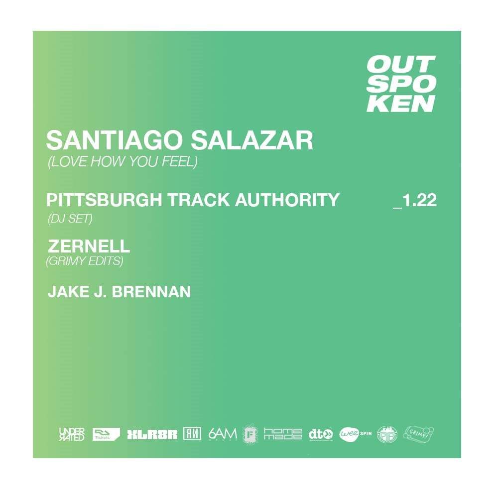 Outspoken Invites Santiago Salazar (Love How You Feel) + Pittsburgh Track Authority (DJ SET) - Página frontal