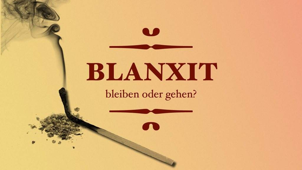 Blanxit - Bleiben Oder Gehen - フライヤー表