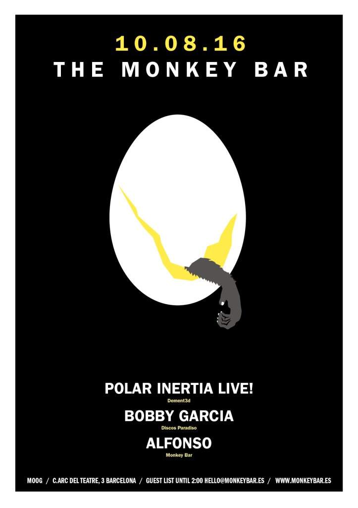 The Monkey Bar presents Polar Inertia, Bobby Garcia & Alfonso - フライヤー表