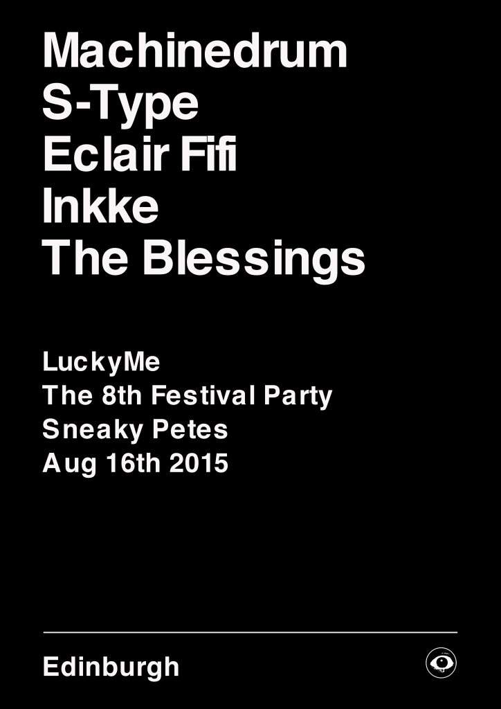 Luckyme present The 8th Festival Party: Machinedrum, S-Type & Eclair Fifi - Página frontal