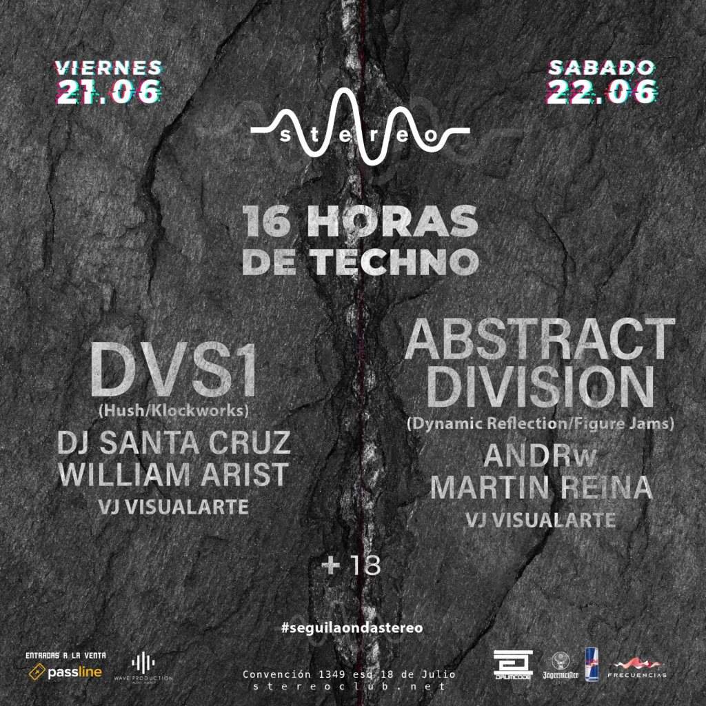 16 Horas de Techno, Dia 1: DVS1, DJ Santa Cruz, William Arist - フライヤー表