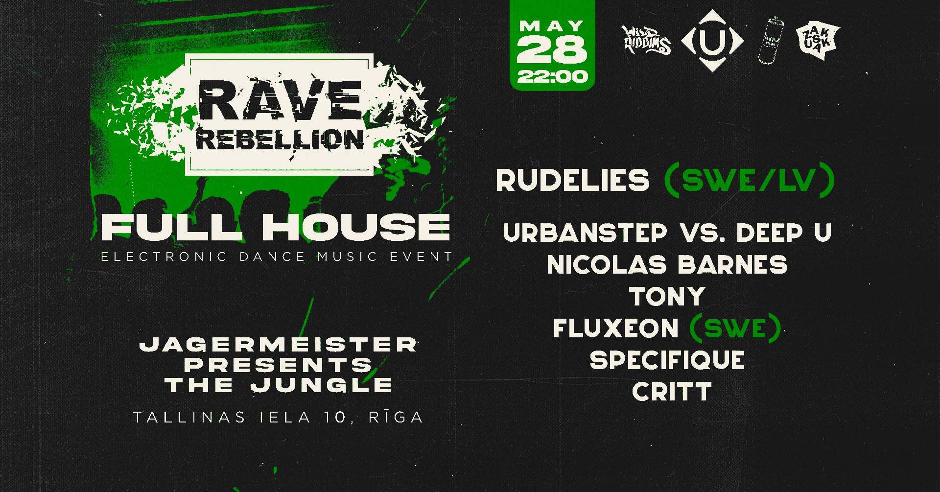 RAVE Rebellion: FULL HOUSE at Jagermeister presents The Jungle en ...