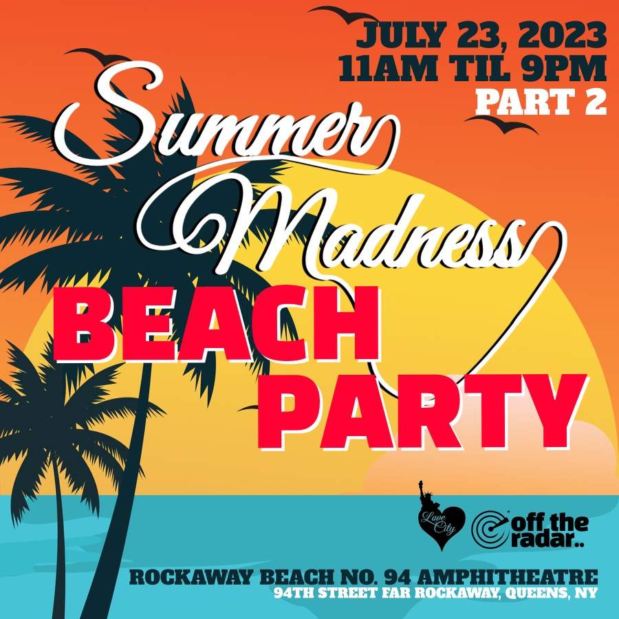 SUMMER MADNESS PT 2 at TBA ROCKAWAY BEACH 94 AMPITHEATRE, New York City