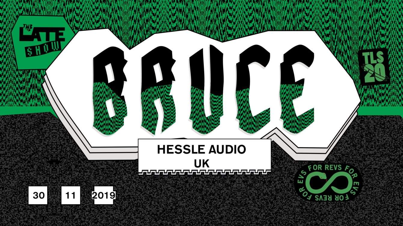The Late Show pres. Bruce (Hessle Audio / UK) - フライヤー表