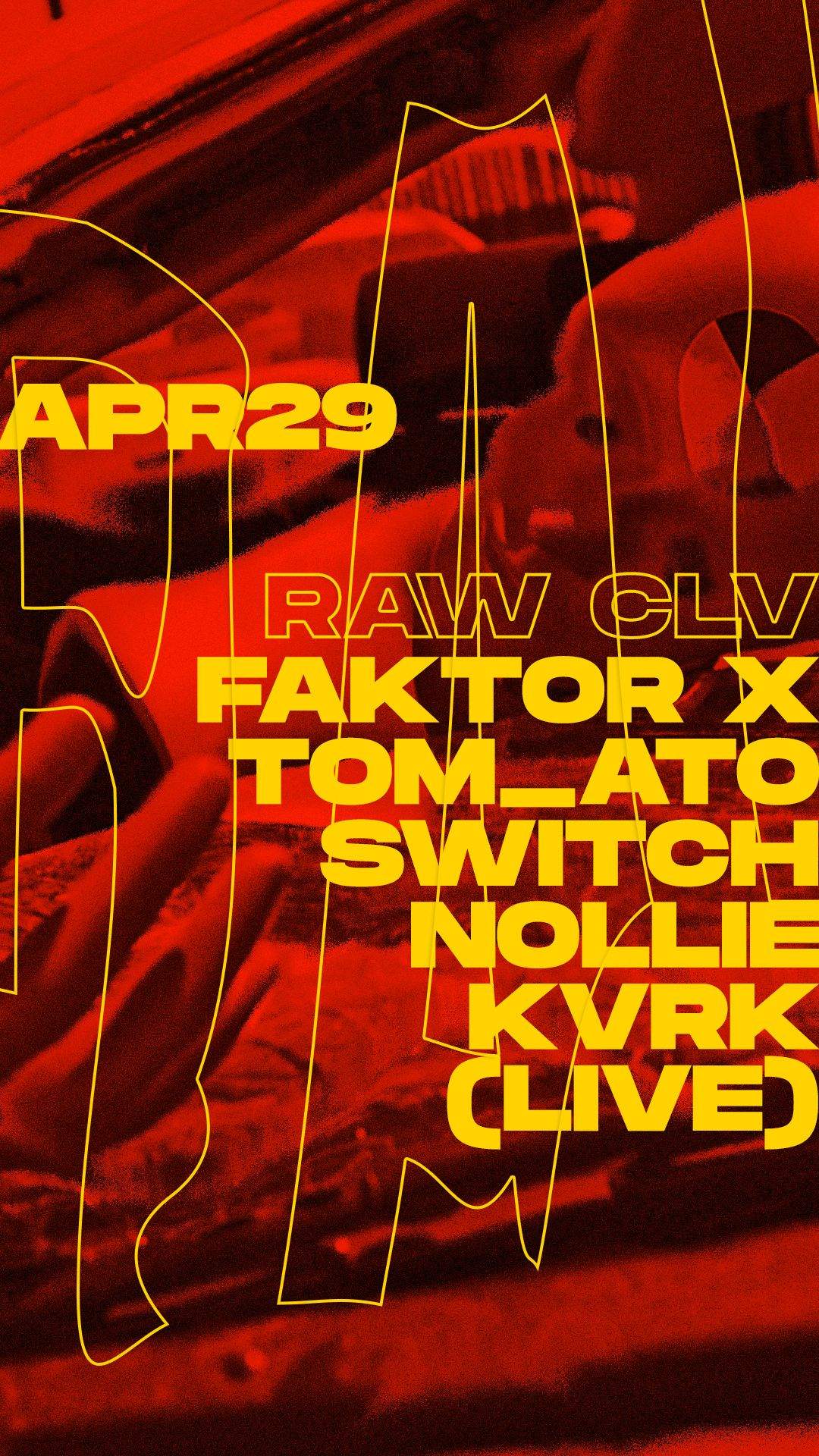 RAW CLV: Faktor X, Tom_Ato, Switch Nollie, Kvrk (live) - フライヤー表