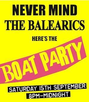 Never Mind the Balearics....Here's the Boat party! LDN - Página frontal