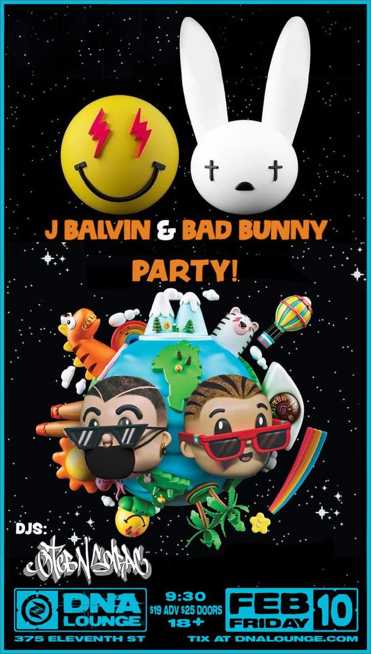 J BALVIN VS. BAD BUNNY PARTY in San Francisco at DNA Lounge