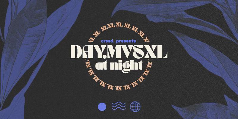 CRSSD presents DAY.MVS XL At Night with Spektre + Teenage Mutants + Juliet Fox (After Party) - Página frontal