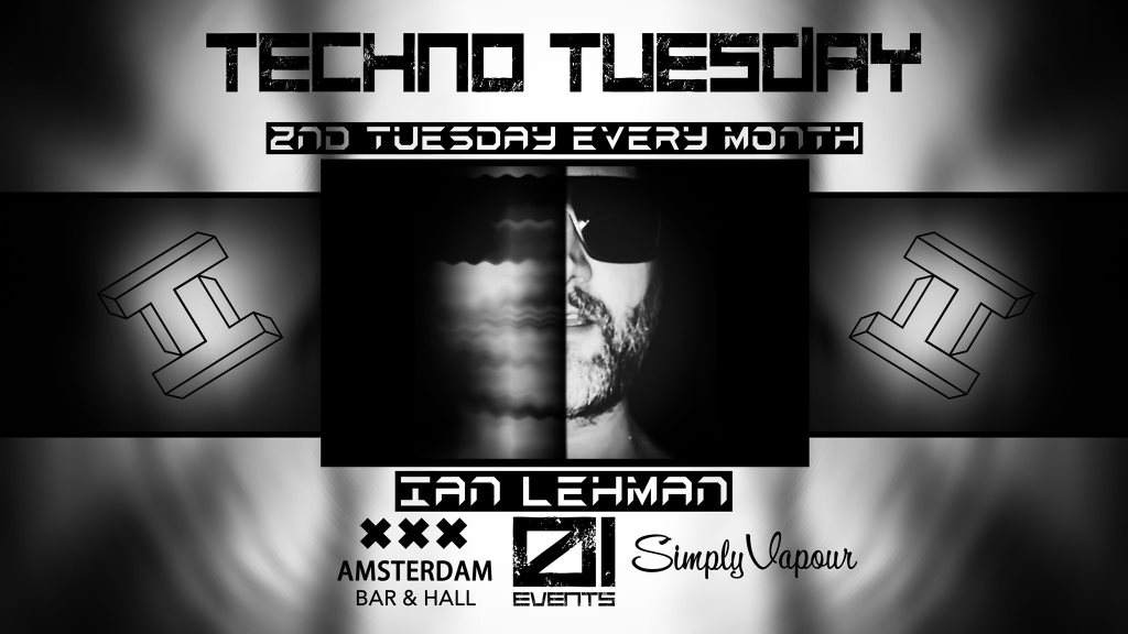 Techno Tuesday feat. Ian Lehman - フライヤー表