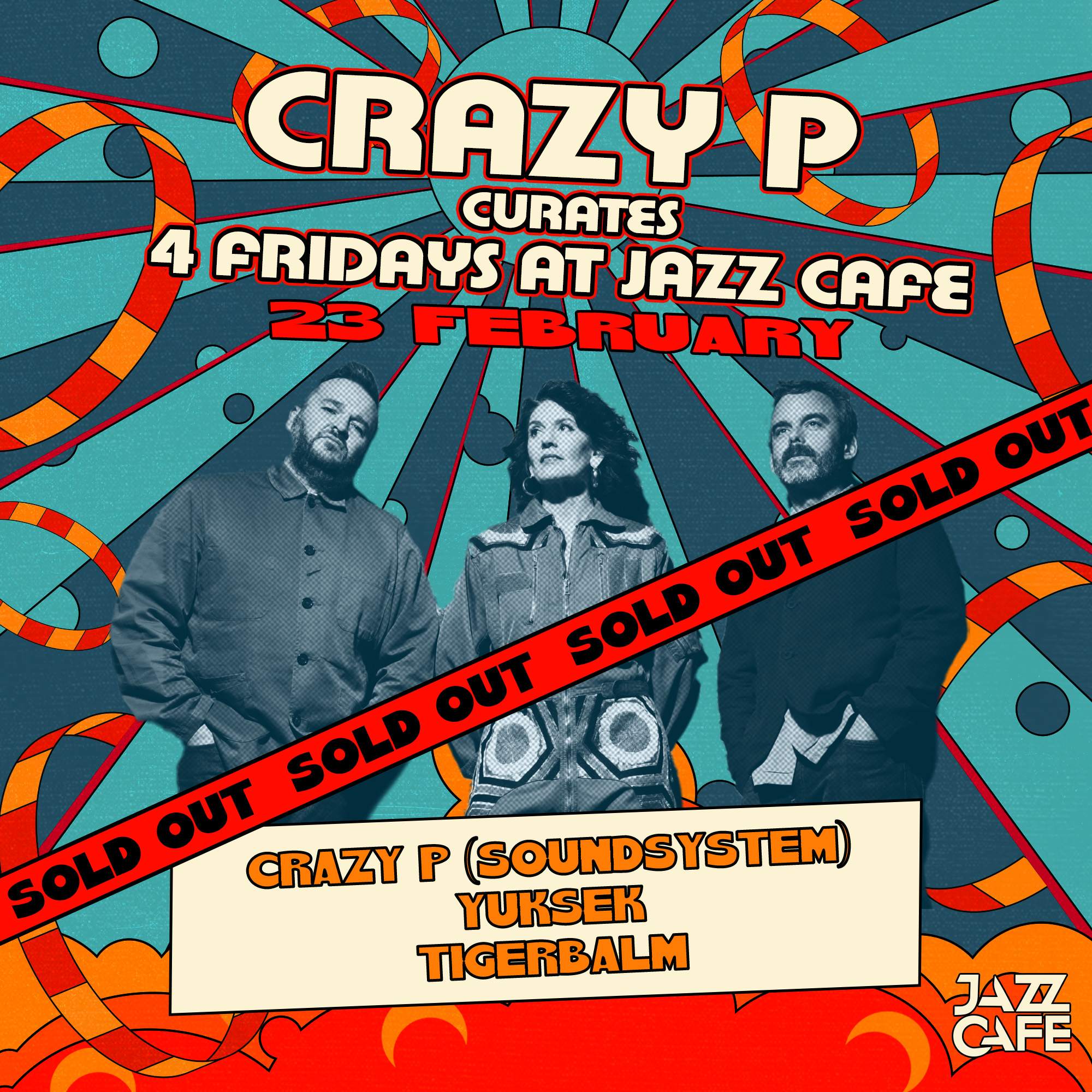 Crazy P: 4 Fridays at Jazz Cafe (23 February - Soundsystem) - フライヤー表