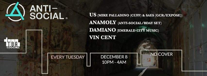 Anti-Social Tuesdays with Vin Cent, Anamoly B2B Damiano & US - フライヤー表
