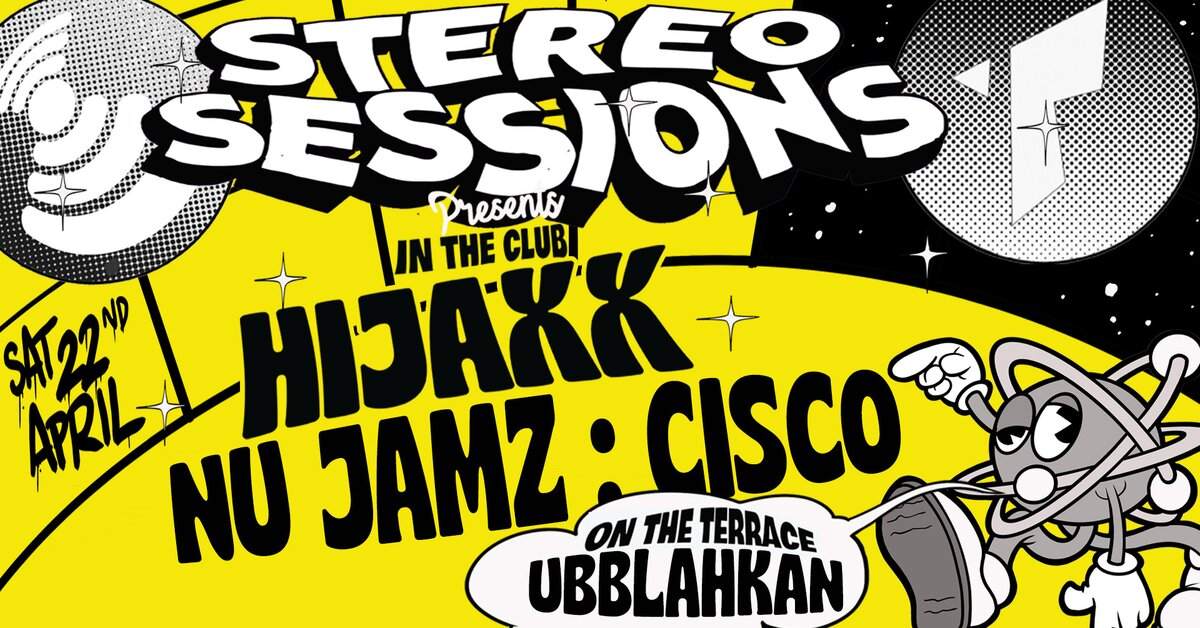 Stereo Sessions presents Hijaxx, Nu Jamz, Cisco & Ubblahkan - Página frontal