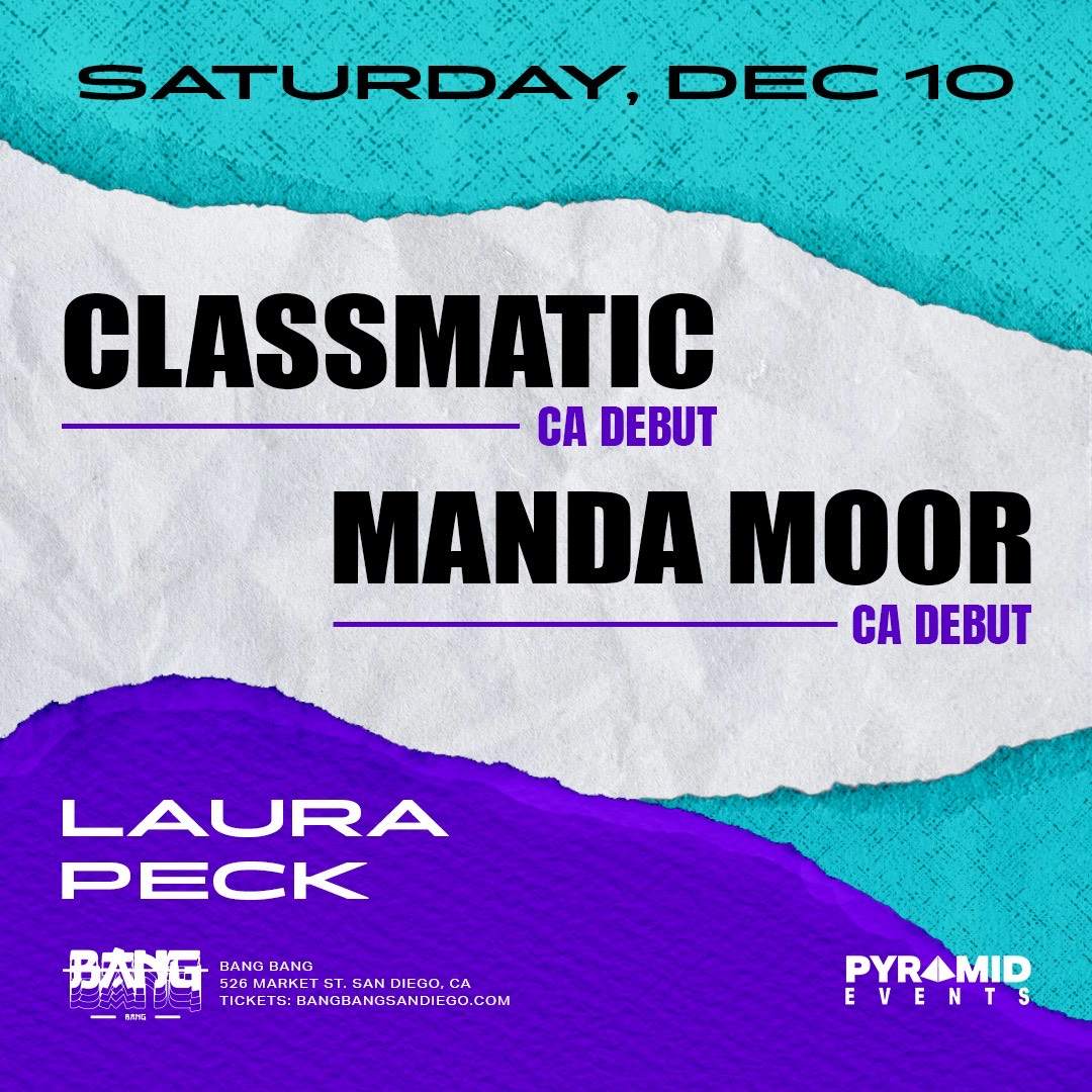 Classmatic & Manda Moor - SAT 12.10.22 at Bang Bang, San Diego