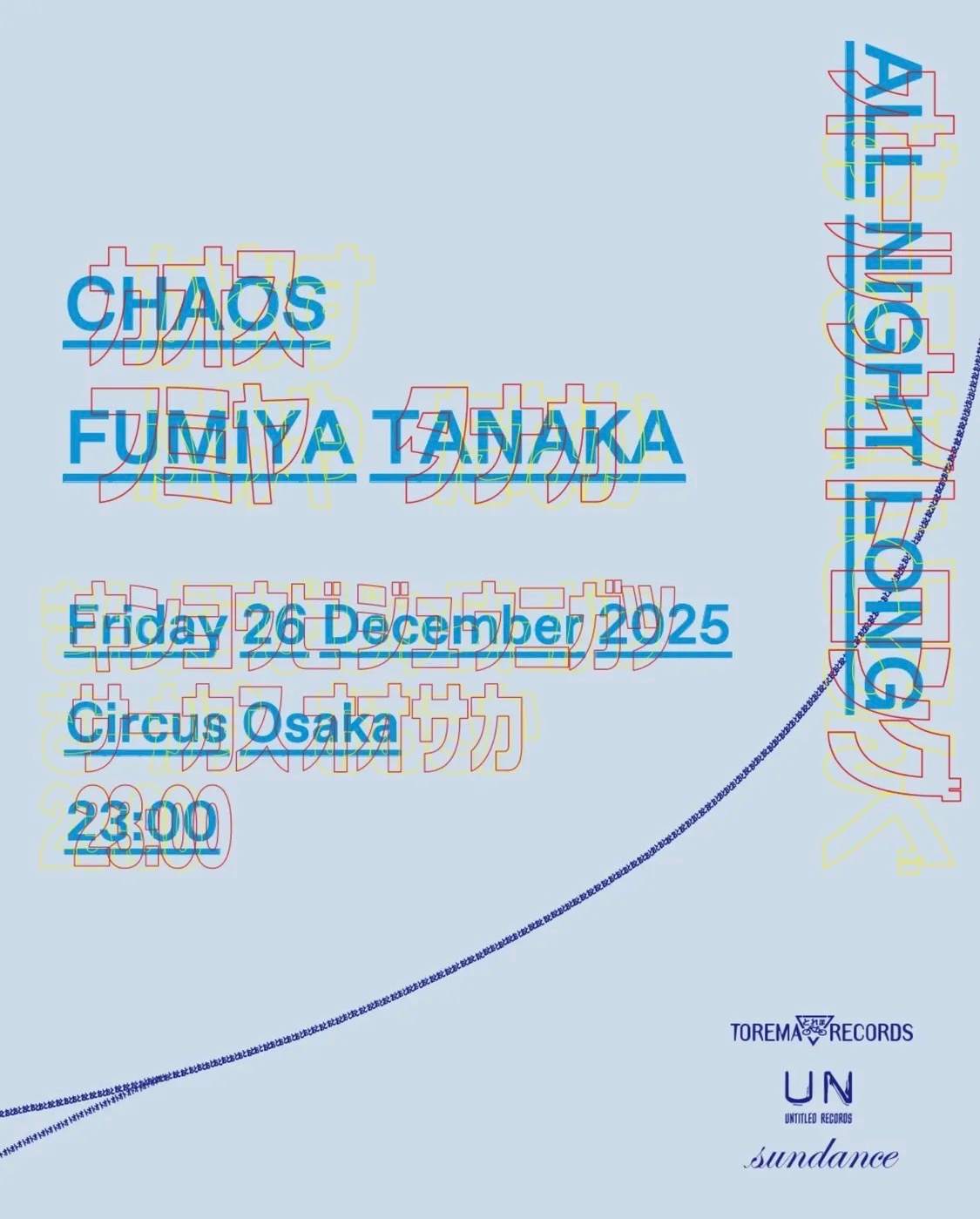 CHAOS at Circus Osaka, Osaka
