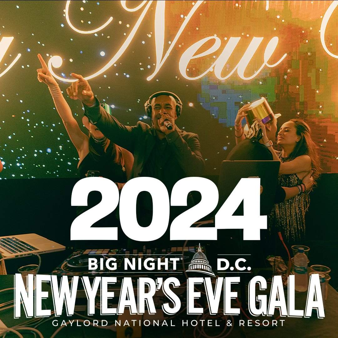 Big Night DC NYE 2024 Promo Code at TBA Gaylord National Resort