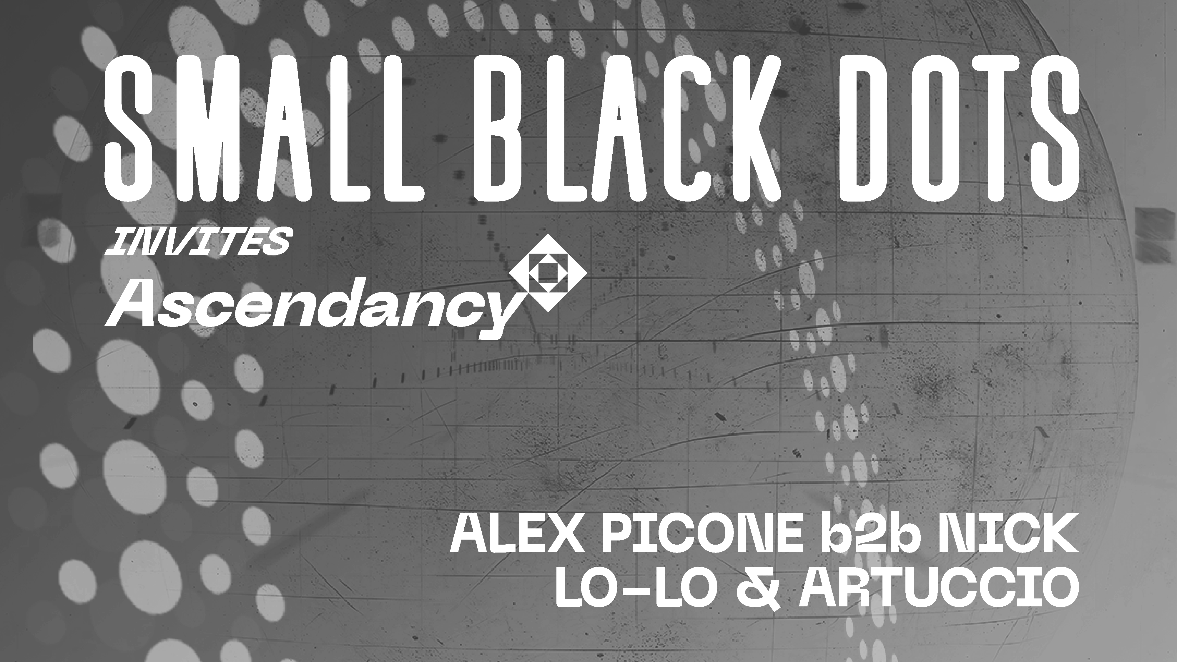 Small Black Dots invites Ascendancy with Alex Picone, Nick, Artuccio & Lo-Lo - Página frontal