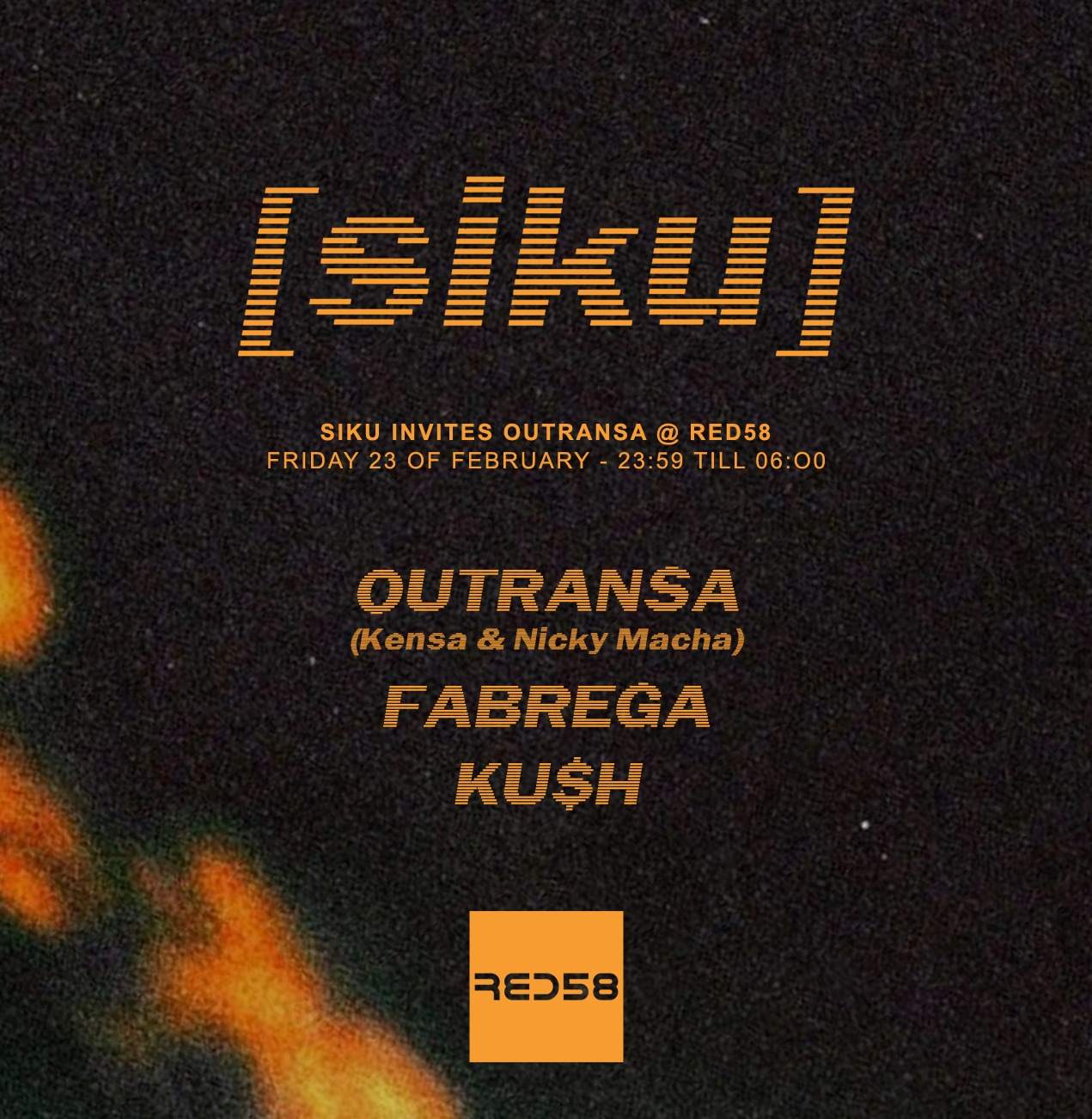 Siku presents Outransa (Kensa & Nicky Macha), Fabrega & Ku$h - フライヤー表