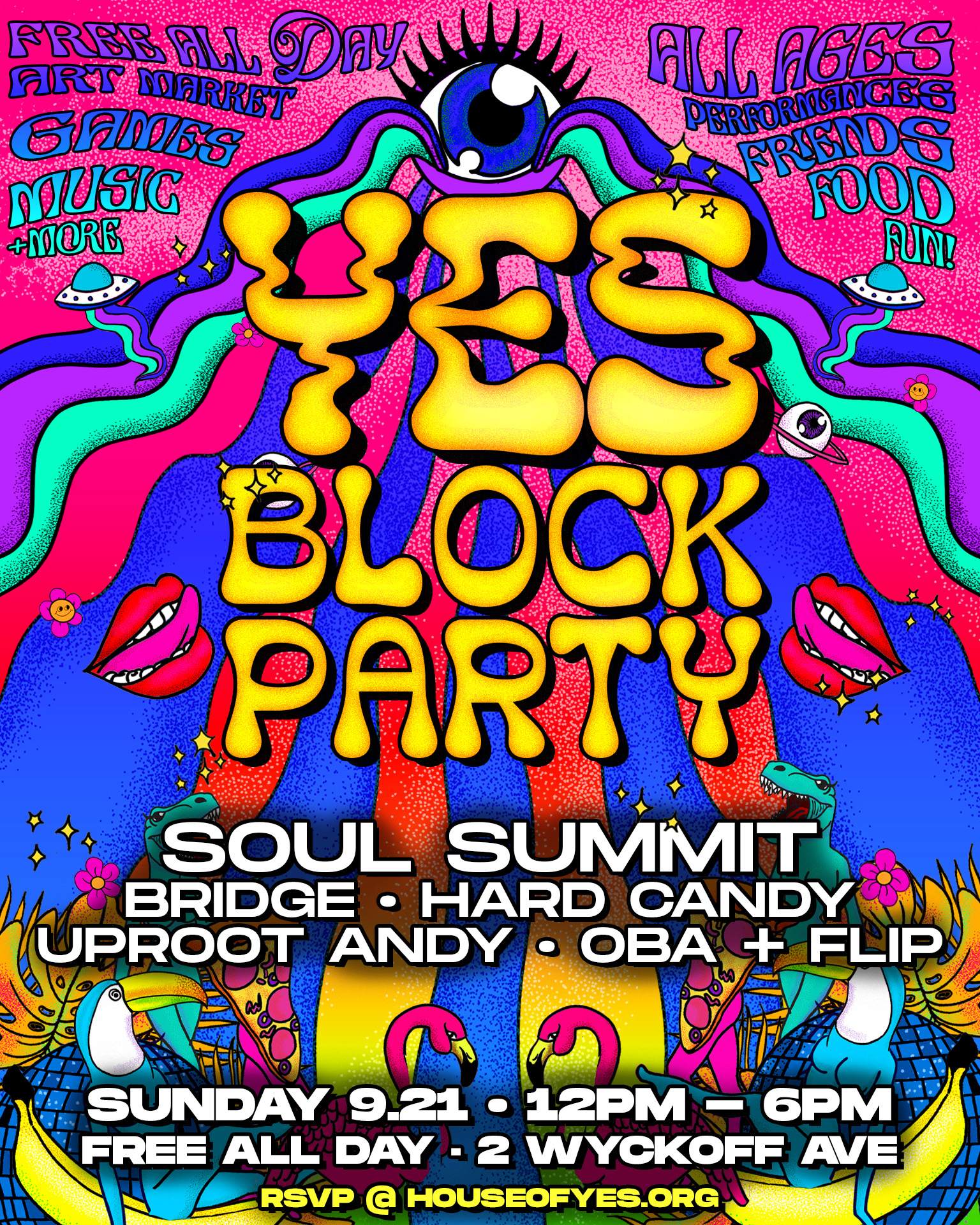YES! Block Party **Free All Day** Soul Summit • Uproot Andy • Bridge ...