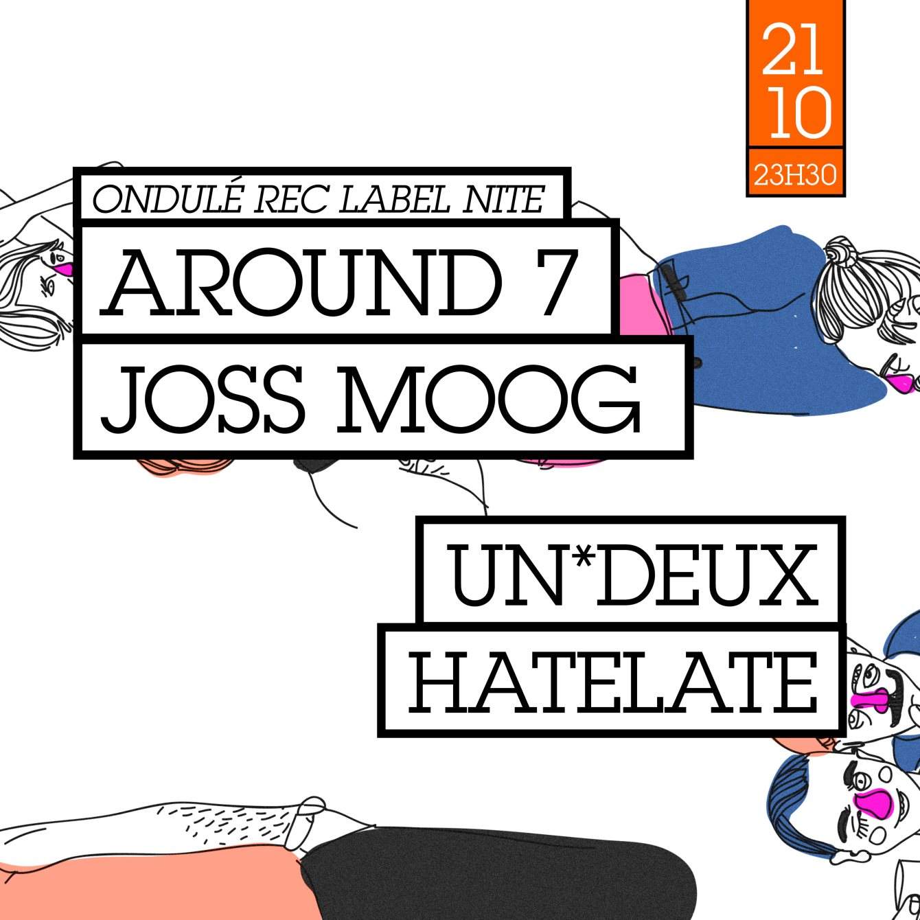 Ondulé Records Avec Joss Moog, Around7, Hatelate & Un*Deux - フライヤー表