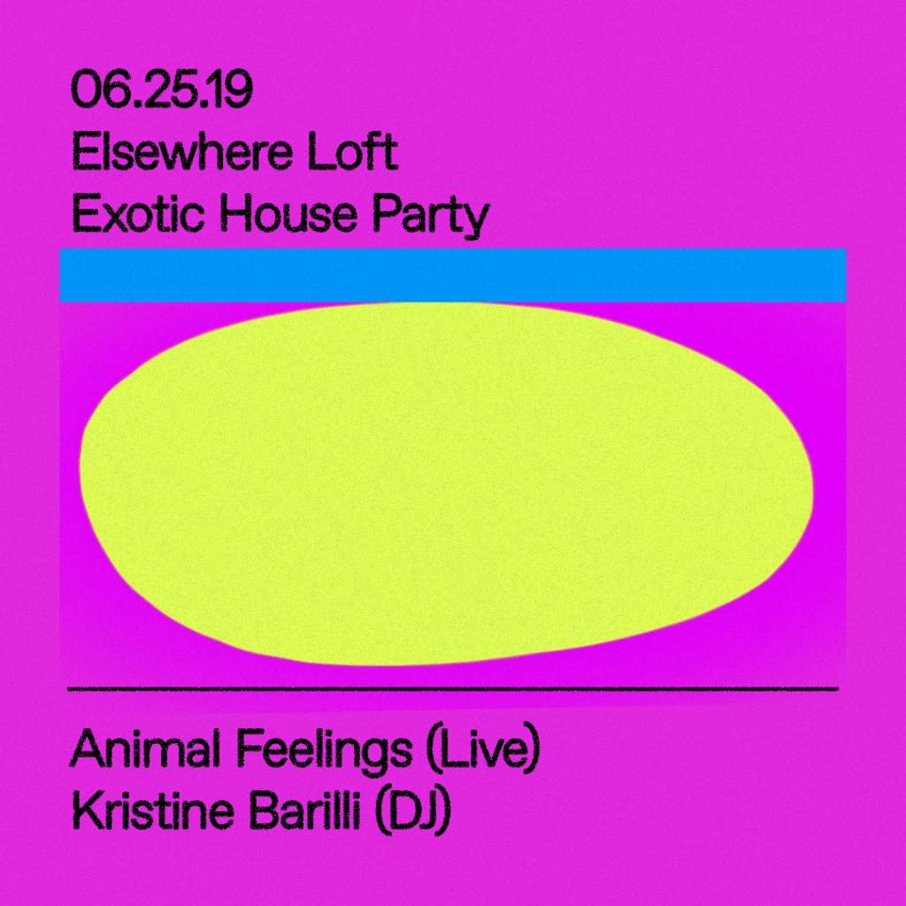Exotic House Party with Animal Feelings (Live) and Kristine Barilli (DJ) - フライヤー裏