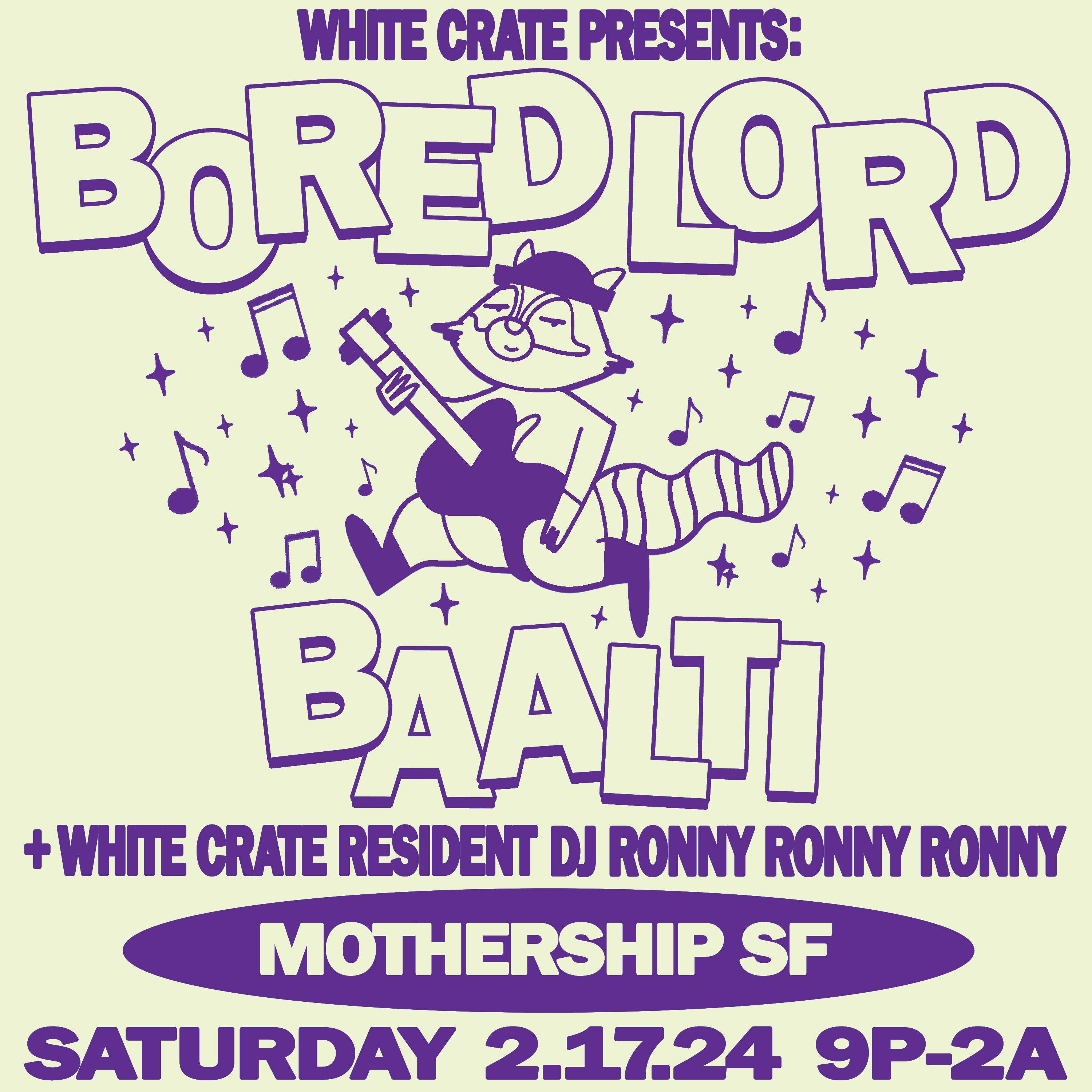 White Crate presents Baalti & Bored Lord - フライヤー表