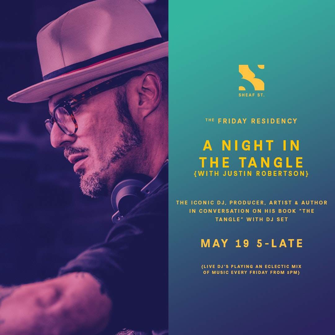 The Friday Residency - A Night in the Tangle (with Justin Robertson) - フライヤー表