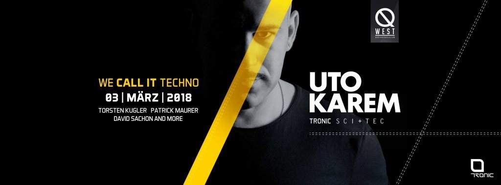 We Call it Techno! Uto Karem - フライヤー表