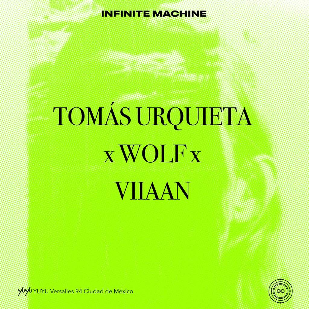 Infinite Machine presenta Tomás Urquieta, Xwolfx, Viiaan - Página frontal