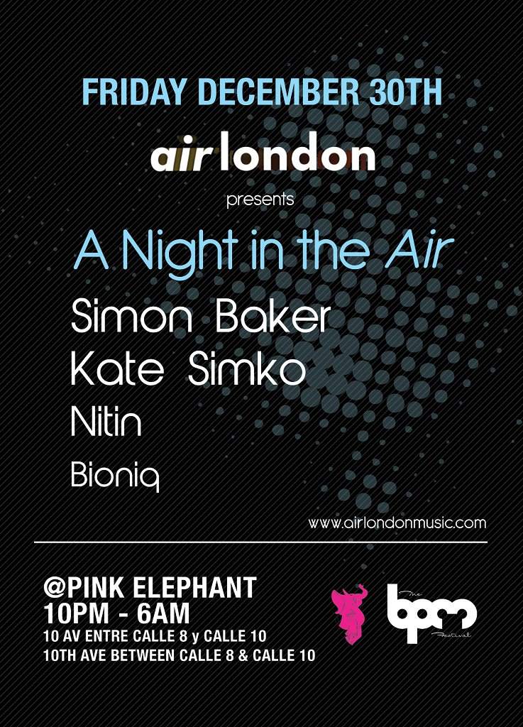 Bpm Festival: Air London presents A Night In The Air - Simon Baker, Kate Simko, Nitin, Bioniq - Página frontal