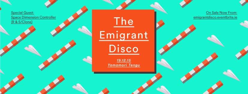 The Emigrant Disco with Space Dimension Controller - フライヤー表