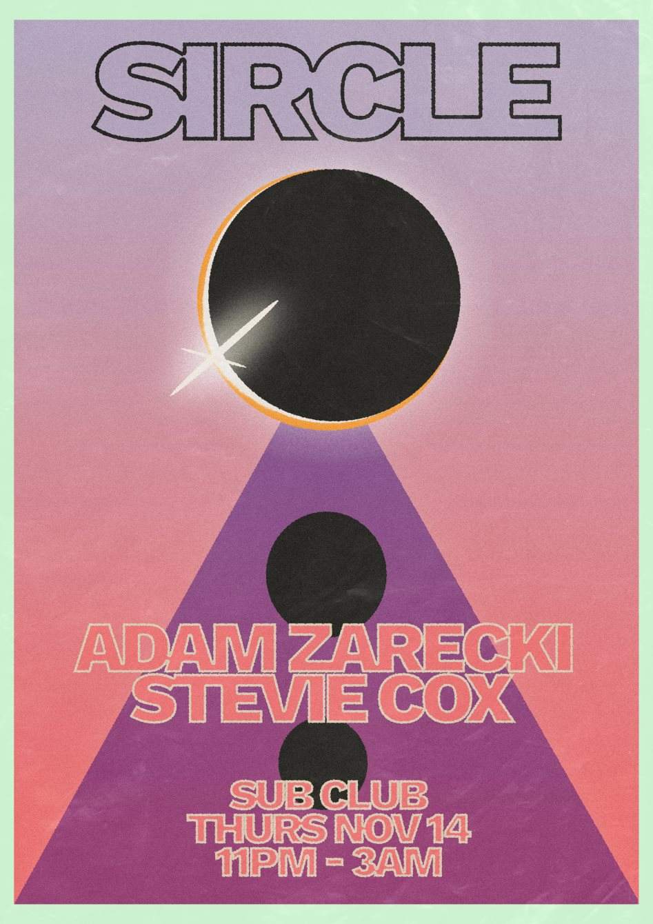 Sircle ~ Adam Zarecki & Stevie Cox ~ Sub Club ~ Thursday 14.11.19 - Página frontal