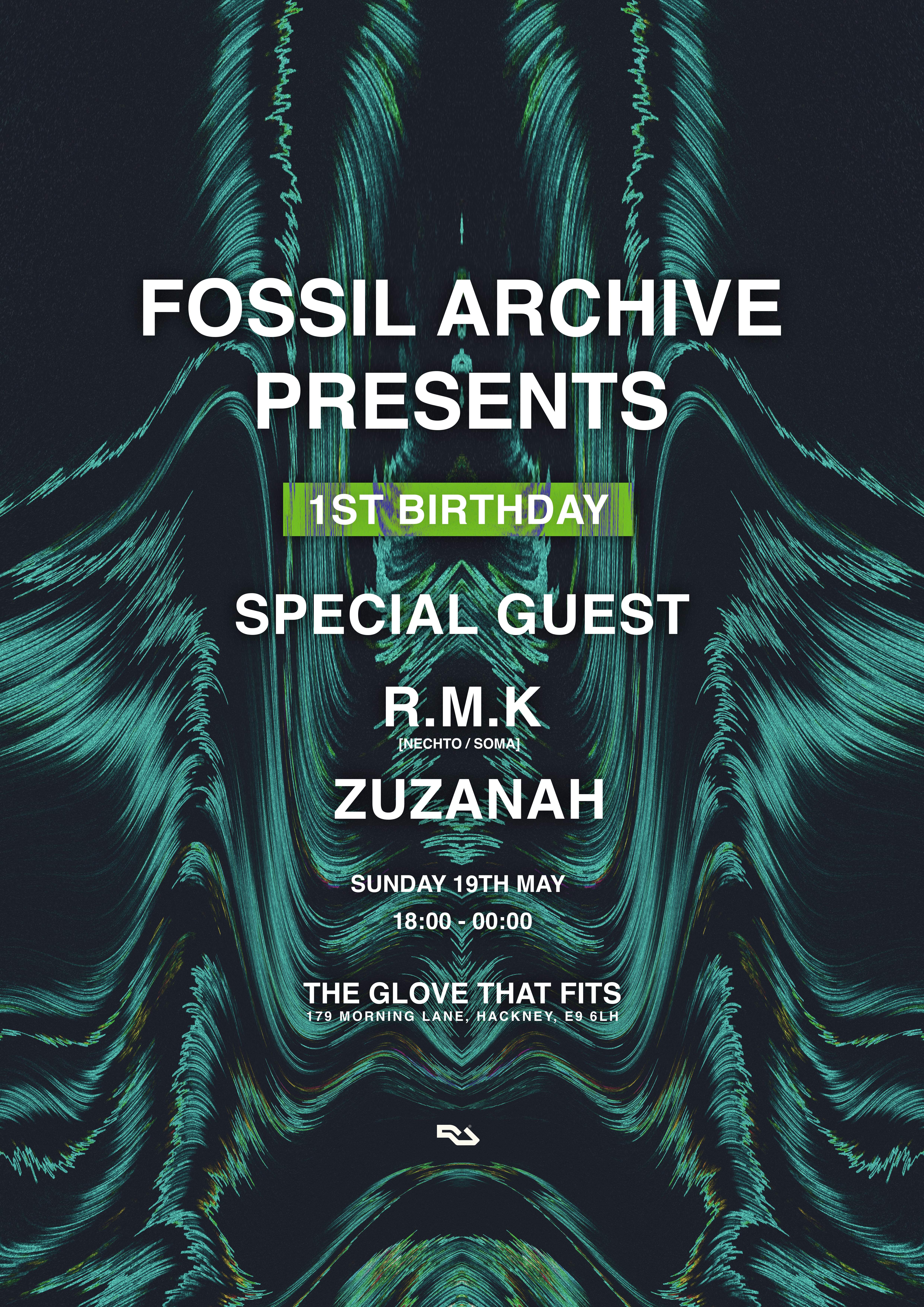 Fossil Archive presents: 1st Birthday with Special Guest, R.M.K, ZUZANAH - フライヤー表