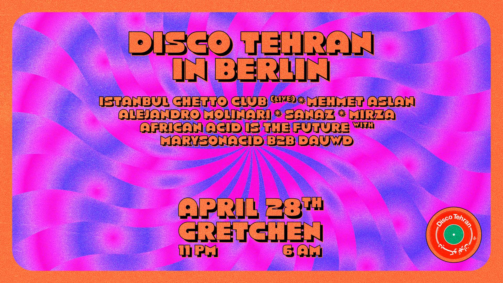 Disco Tehran w/ Istanbul Ghetto Club, African Acid is the Future, Mehmet Aslan and More - フライヤー表