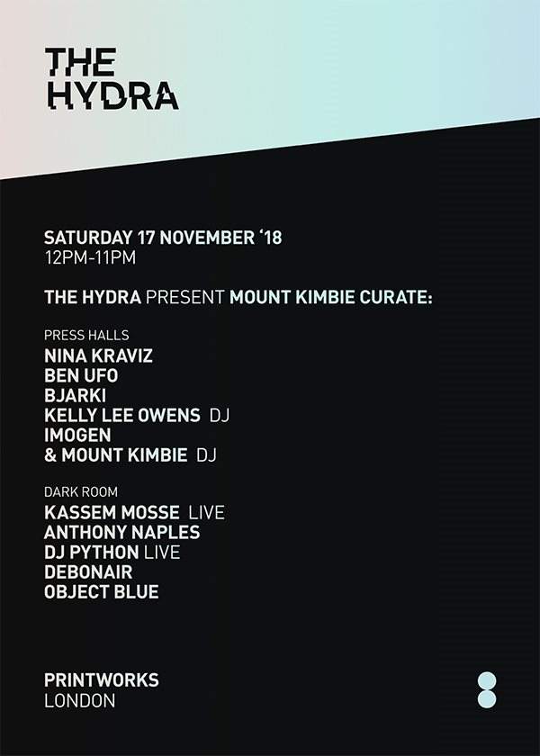 The Hydra present Mount Kimbie Curate with Nina Kraviz, Ben UFO & More.. - Página frontal