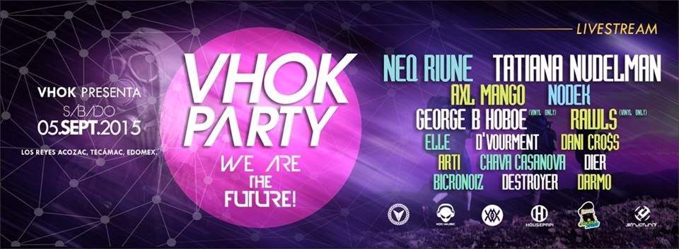 Vhok Party We Are The Future - フライヤー表