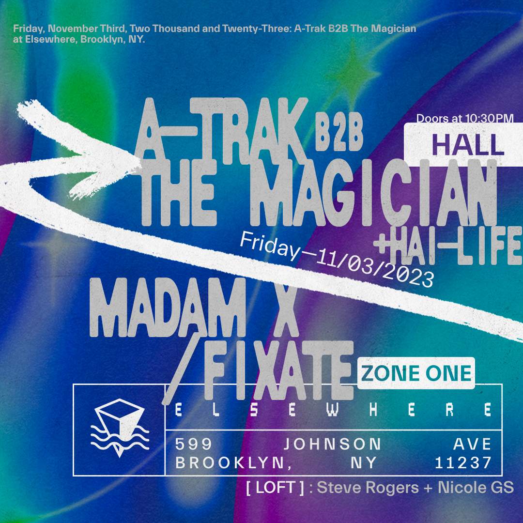 A-Trak B2B The Magician, Madam X, Fixate, Steve Rogers + Nicole GS - フライヤー表