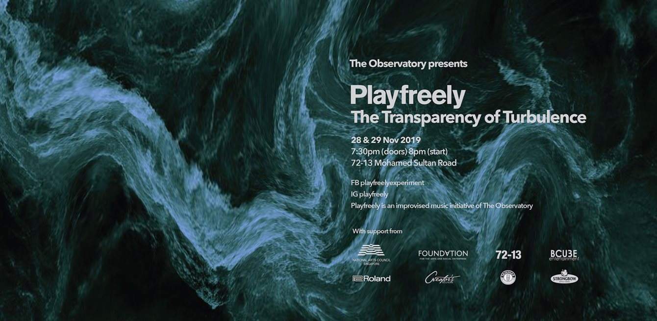 Playfreely - The Transparency of Turbulence - フライヤー表