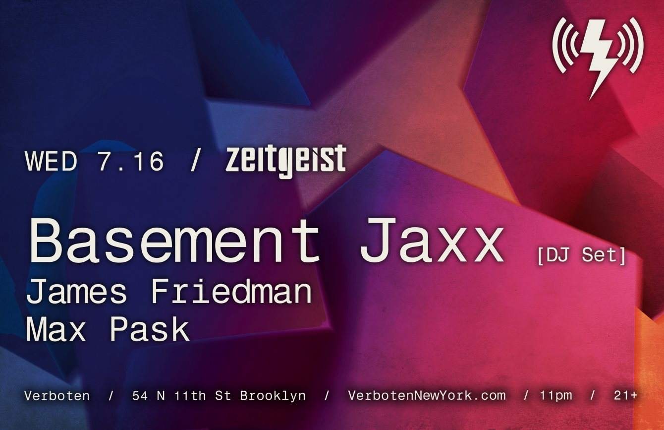 Zeitgeist: Basement Jaxx [dj set] / James Friedman / Max Pask - フライヤー裏
